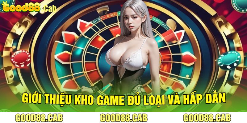 Giới Thiệu Kho Game Đủ Loại Và Hấp Dẫn