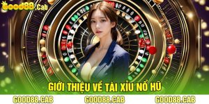 Giới Thiệu Về Tài Xỉu Nổ Hũ